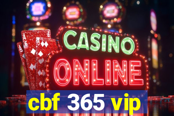 cbf 365 vip